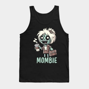 Mombie | Funny Zombie Illustration of a Tired Mom with Coffee | Mother's Day Funny Gift Ideas Tank Top